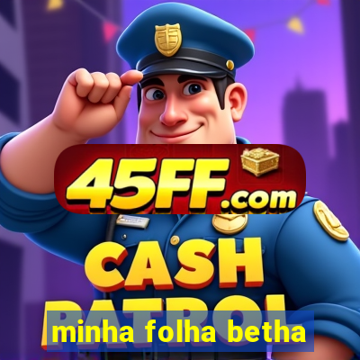 minha folha betha